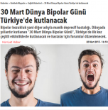 30 Mart Dünya Bipolar Günü Türkiye’de kutlanacak- Hürriyet/ 28.03.2015